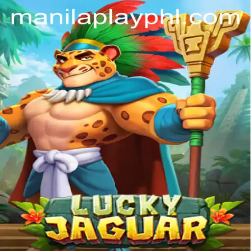 Discover the Thrill of LuckyJaguar: ManilaPlay's Latest Sensation