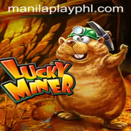 Discovering LuckyMiner: The Thrilling New Game Captivating ManilaPlay Enthusiasts
