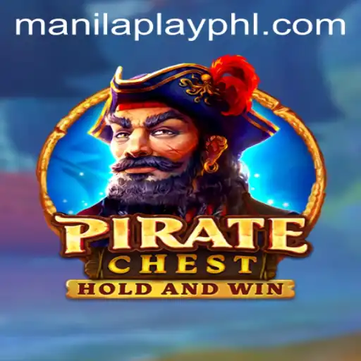 Discover the Exciting World of PirateChest: ManilaPlay's Latest Adventure